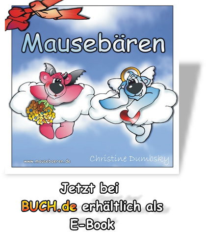 Buchveröffentlichung - Ebook bei buch.de, erstes Mausebären-Kinderbuch - Illustrationen von Christine Dumbsky, Autoren Daniela und Karsten Sturm